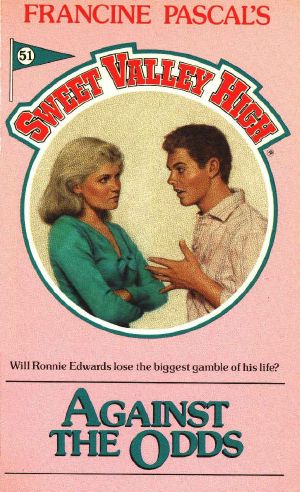 [Sweet Valley High 51] • Against the Odds (Sweet Valley High Book 51)